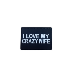 WARAGOD I love my crazy wife PVC našitek, črno bela
